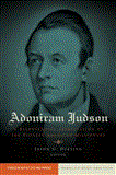 Adoniram Judson A Bicentennial Appreciation of the Pioneer American Missionary cover art