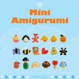 Mini Amigurumi 2012 9781861089656 Front Cover