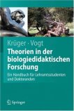 Handbuch der Theorien in der Biologiedidaktischen Forschung Ein Handbuch Fï¿½r Lehramtsstudenten und Doktoranden 2007 9783540681656 Front Cover
