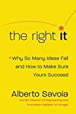 Right It Why So Many Ideas Fail and How to Make Sure Yours Succeed  9780062884657 Front Cover