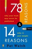 78 Reasons Why Your Book May Never Be Published and 14 Reasons Why It Just Might 2005 9780143035657 Front Cover