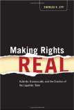 Making Rights Real Activists, Bureaucrats, and the Creation of the Legalistic State cover art