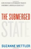 Submerged State How Invisible Government Policies Undermine American Democracy cover art