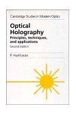 Optical Holography Principles, Techniques and Applications 2nd 9780521439657 Front Cover