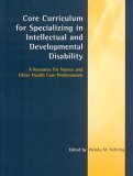 Core Curriculum for Specializing in Intellectual and Developmental Disability: a Resource for Nurses and Other Health Care Professionals 