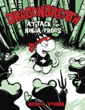 Dragonbreath #2 Attack of the Ninja Frogs 2nd 2010 9780803733657 Front Cover
