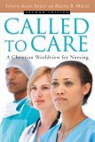 Called to Care A Christian Worldview for Nursing cover art
