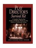 Play Director's Survival Kit A Complete Step-By-Step Guide to Producing Theater in Any School or Community Setting cover art
