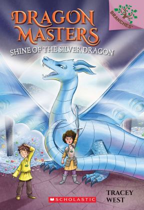Shine of the Silver Dragon: a Branches Book (Dragon Masters #11)  9781338263657 Front Cover