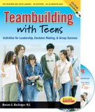Teambuilding with Teens Activities for Leadership, Decision Making, and Group Success  9781575422657 Front Cover