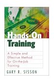 Hands-On Training A Simple and Effective Method for on-The-Job Training 2001 9781576751657 Front Cover