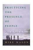 Practicing the Presence of People How We Learn to Love cover art