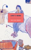Love's Work 2011 9781590173657 Front Cover