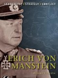 Erich Von Manstein The Background, Strategies, Tactics and Battlefield Experiences of the Greatest Commanders of History cover art