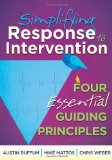 Simplifying Response to Intervention Four Essential Guiding Principles 2015 9781935543657 Front Cover