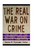 Real War on Crime The Report of the National Criminal Justice Commission  9780060951658 Front Cover
