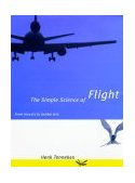 Simple Science of Flight From Insects to Jumbo Jets  9780262700658 Front Cover