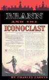 Brann and the Iconoclast 1957 9780292707658 Front Cover