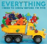 Everything I Need to Know Before I'm Five 2011 9780375868658 Front Cover