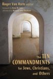 Ten Commandments for Jews, Christians, and Others 2007 9780802829658 Front Cover