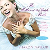 Mother-Of-the-Bride Book Giving Your Daughter a Wonderful Wedding (Updated Edition) 2015 9780806537658 Front Cover