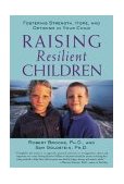 Raising Resilient Children Fostering Strength, Hope, and Optimism in Your Child cover art