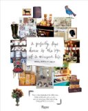 Perfectly Kept House Is the Sign of a Misspent Life How to Live Creatively with Collections, Clutter, Work, Kids, Pets, Art, etc... and Stop Worrying about Everything Being Perfectly in Its Place  9780847833658 Front Cover