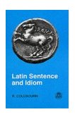 Latin Sentence and Idiom A Composition Course cover art