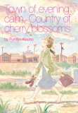 Town of Evening Calm, Country of Cherry Blossoms 2015 9780867196658 Front Cover