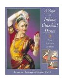 Yoga of Indian Classical Dance The Yogini's Mirror 2000 9780892817658 Front Cover