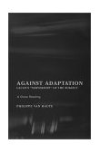 Against Adaptation Lacan's Subversion of the Subject  9781892746658 Front Cover