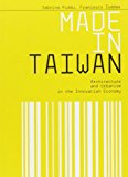 Made in Taiwan Architecture and Urbanism in the Innovation Economy 2015 9788895623658 Front Cover