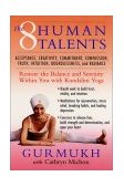 Eight Human Talents Restore the Balance and Serenity Within You with Kundalini Yoga cover art