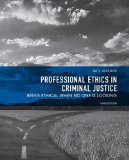 Professional Ethics in Criminal Justice Being Ethical When No One Is Looking cover art