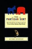 Partisan Sort How Liberals Became Democrats and Conservatives Became Republicans