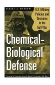 Chemical-Biological Defense U. S. Military Policies and Decisions in the Gulf War 1999 9780275967659 Front Cover