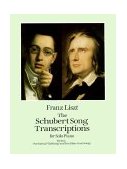 Schubert Song Transcriptions for Solo Piano Ave Maria, Erlkonig and Ten Other Great Songs  9780486288659 Front Cover