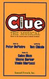Clue The Musical, Based on the Board Game by Parker Brothers cover art