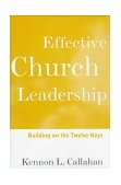 Effective Church Leadership Building on the Twelve Keys  9780787938659 Front Cover
