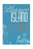 Pleasure Island Tourism &amp; Temptation in Cuba cover art