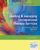 Leading and Managing Occupational Therapy Services An Evidence-Based Approach cover art