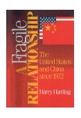 Fragile Relationship The United States and China Since 1972 cover art