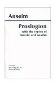 Proslogion With the Replies of Gaunilo and Anselm