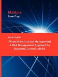 Exam Prep for Financial Institutions Management a Risk Management Approach by Saunders, Cornett 2009 9781428870659 Front Cover