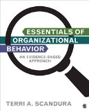 Essentials of Organizational Behavior An Evidence-Based Approach  9781483345659 Front Cover