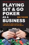 Playing Sit and Go Poker As a Business 2011 9781580422659 Front Cover