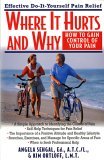 Where It Hurts and Why How to Gain Control of Your Pain 2005 9781591200659 Front Cover