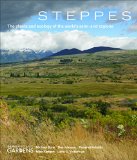 Steppes The Plants and Ecology of the World's Semi-Arid Regions  9781604694659 Front Cover
