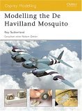 Modelling the de Havilland Mosquito 2005 9781841767659 Front Cover