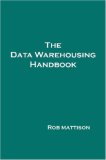 Data Warehousing Handbook 2006 9781847286659 Front Cover